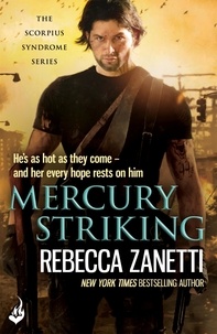Rebecca Zanetti - Mercury Striking - A thrilling page-turner of dangerous race for survivial against a deadly bacteria....