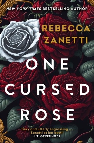 Rebecca Zanetti - One Cursed Rose - The captivating dark romantasy inspired by Beauty and the Beast.