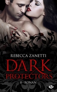 Rebecca Zanetti - Ronan - Dark Protectors, T8.