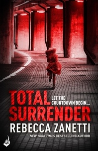 Rebecca Zanetti - Total Surrender: Sin Brothers Book 4 (A suspenseful, compelling thriller).