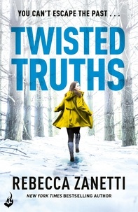 Rebecca Zanetti - Twisted Truths: Blood Brothers Book 3 - A suspenseful, compelling thriller.