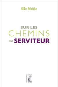 Sur les chemins du serviteur