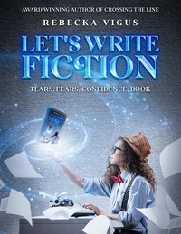  Rebecka Vigus - Let's Write Fiction.