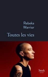Rebeka Warrior - Toutes les vies.