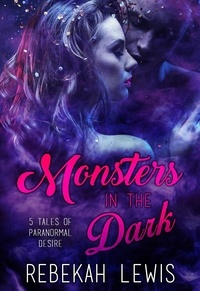  Rebekah Lewis - Monsters in the Dark: The Complete Collection - Monsters in the Dark.
