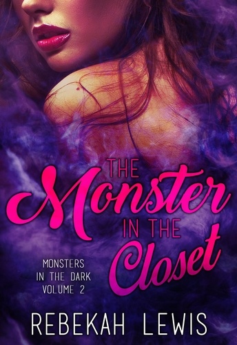  Rebekah Lewis - The Monster in the Closet - Monsters in the Dark, #2.