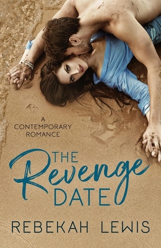  Rebekah Lewis - The Revenge Date.