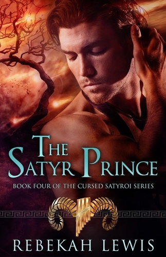  Rebekah Lewis - The Satyr Prince - The Cursed Satyroi, #4.