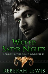  Rebekah Lewis - Wicked Satyr Nights - The Cursed Satyroi, #1.