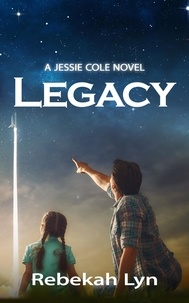  Rebekah Lyn - Legacy - Jessie Cole Trilogy, #3.