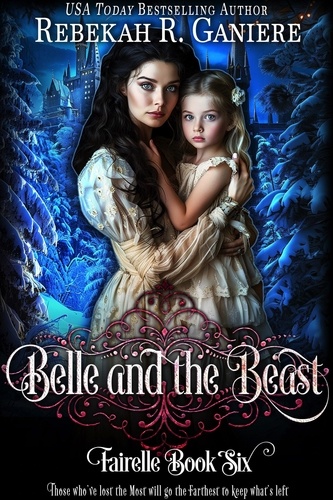  Rebekah R. Ganiere - Belle and the Beast - Fairelle, #5.