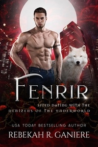  Rebekah R. Ganiere - Fenrir - Speed Dating with the Denizens of the Underworld, #29.