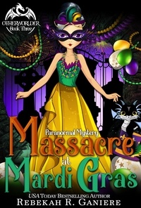  Rebekah R. Ganiere - Massacre at Mardi Gras - Otherworlder, #3.