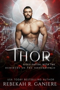  Rebekah R. Ganiere - Thor - Speed Dating with the Denizens of the Underworld, #9.