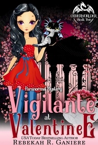  Rebekah R. Ganiere - Vigilante at Valentine - Otherworlder, #2.