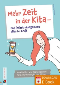 Mehr Zeit in der Kita – mit Selbstmanagement alles im Griff