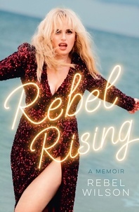 Rebel Wilson - Rebel Rising.