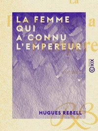 La Femme qui a connu l'Empereur