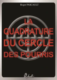 La quadrature du cercle des pourris