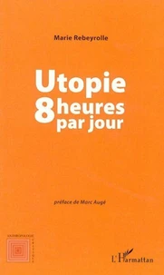Utopie huit heures par jour