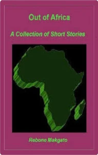 Out of Africa - A Collection of Short Stories