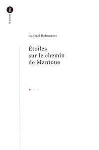 Etoiles sur le chemin de Mantoue