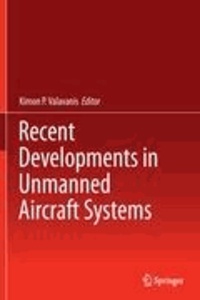 Kimon P. Valavanis - Recent Developments in Unmanned Aircraft Systems.