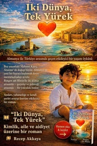 iki dünya, tek yürek