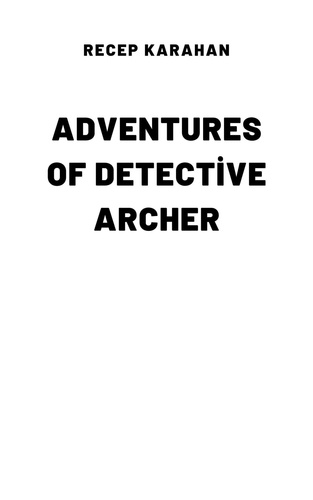  Recep Karahan - Adventures of Detective Archer.