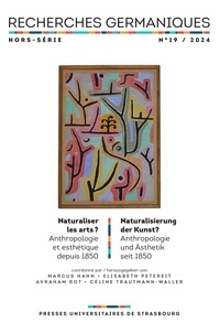 Marcus Hahn - Recherches germaniques hors-série n°19/2024 - Naturaliser les arts ? Anthropologie et esthétique depuis 1850 / Naturalisierung der Kunst? Anthropologie und Ästhetik seit 1850.