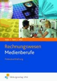 Rechnungswesen Medienberufe - Finanzbuchhaltung Lehr-/Fachbuch.