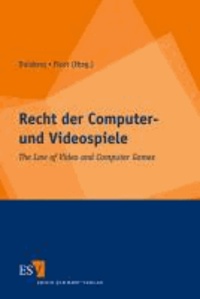 Recht der Computer- und Videospiele - The Law of Video and Computer Games.