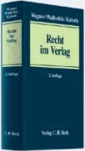 Recht im Verlag - Mit aktuellen Musterverträgen. Unter Mitwirkung der Rechtsabteilung des Börsenvereins des Deutschen Buchhandels.