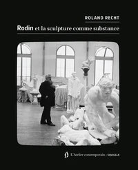 Rodin et la sculpture comme substance