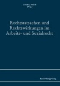 Rechtstatsachen und Rechtswirkungen im Arbeits- und Sozialrecht