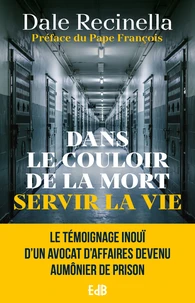 Dans le couloir de la mort servir la vie