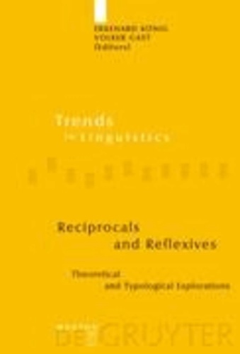 Reciprocals and Reflexives - Theoretical and Typological Explorations.