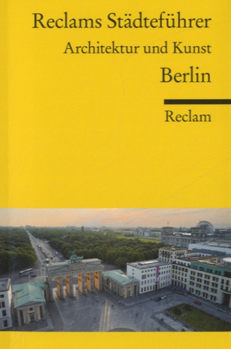  Reclam - Berlin, Reclams Städteführer - Architektur und Kunst.