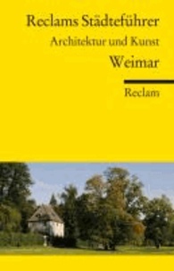 Reclams Städteführer Weimar - Architektur und Kunst.