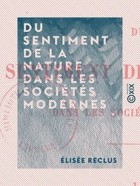 Du sentiment de la nature dans les sociétés modernes