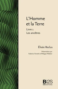 L’Homme et la Terre. Livre 1 : Les ancêtres