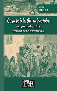 Voyage à la Sierra-Nevada de Sainte-Marthe