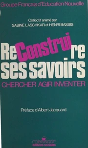 Reconstruire ses savoirs