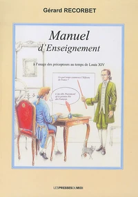 Manuel d'enseignement à l'usage des précepteurs au temps de Louis XIV