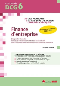 Finance d'entreprise DCG 6.Diagnostic financier, politique d'investissement et de financement, gestion des excédents et des insuffisances de trésorerie