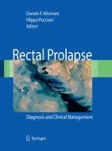 Donato Altomare - Rectal Prolapse - Diagnosis and Clinical Management.
