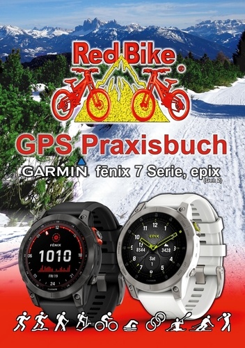 GPS Praxisbuch Garmin fenix 7 Serie/ epix (Gen2). Funktionen, Einstellungen &amp; Navigation