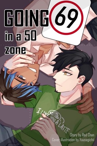  Red Chan - Going 69 in a 50 zone : A Sweet Gay Friends With Benefits Short Story - Wrong Number Book Series, #1.