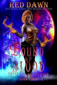 Bound by Blood: Enter the She-Dragon