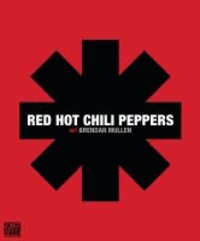 Red Hot Chili Peppers - mit Brendan Mullen.